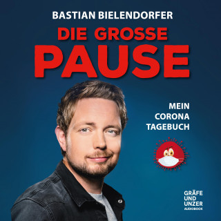 Bastian Bielendorfer: Die grosse Pause