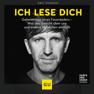 Eric Standop: Ich lese dich - Geheimnisse eines Facereaders