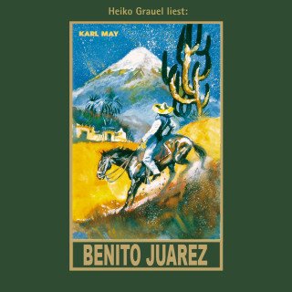 Karl May: Benito Juarez