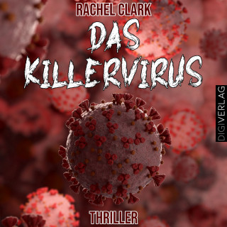 Rachel Clark: Das Killervirus