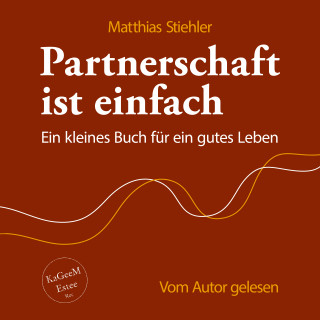 Matthias Stiehler: Partnerschaft ist einfach