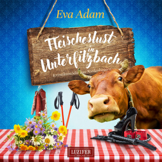 Eva Adam: FLEISCHESLUST IN UNTERFILZBACH