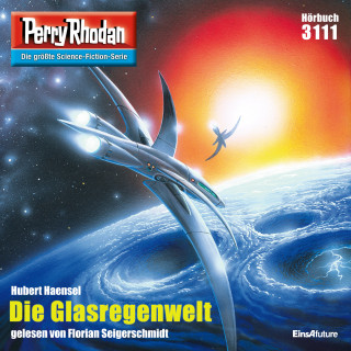 Hubert Haensel: Perry Rhodan 3111: Die Glasregenwelt