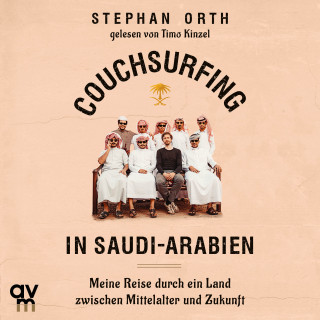 Stephan Orth: Couchsurfing in Saudi-Arabien