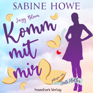 Sabine Howe: Luzy Bloom - Komm mit mir