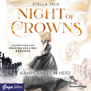 Stella Tack: Night of Crowns. Kämpf um dein Herz [Band 2 (Ungekürzt)]