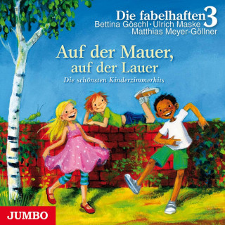 Die fabelhaften 3: Auf der Mauer, auf der Lauer ...