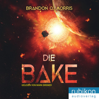 Brandon Q. Morris: Die Bake