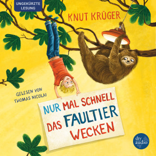 Knut Krüger: Nur mal schnell das Faultier wecken