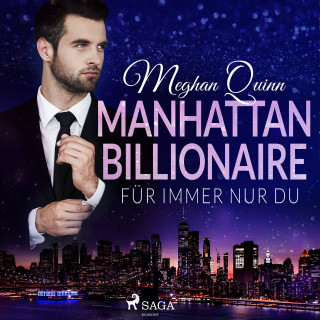 Meghan Quinn: Manhattan Billionaire - Für immer nur du