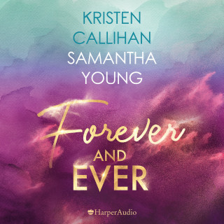 Kristen Callihan, Samantha Young: Forever and ever (ungekürzt)