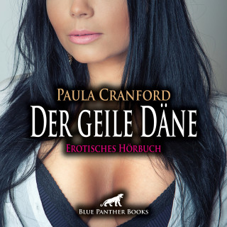 Paula Cranford: Der geile Däne / Erotische Geschichte