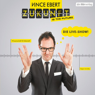 Vince Ebert: Zukunft is the future