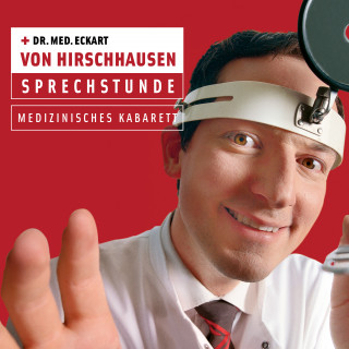 Eckart von Hirschhausen: Sprechstunde - medizinisches Kabarett