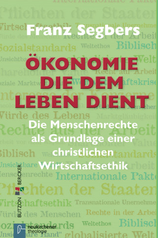 Franz Segbers: Ökonomie die dem Leben dient