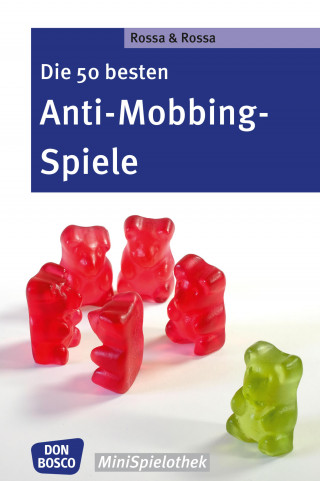 Robert Rossa, Julia Rossa: Die 50 besten Anti-Mobbing-Spiele - eBook
