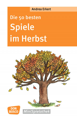 Andrea Erkert: Die 50 besten Spiele im Herbst - eBook