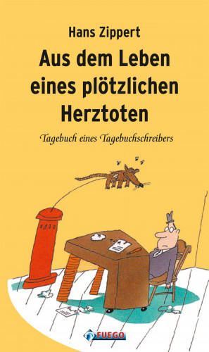 Hans Zippert: Aus dem Leben eines plötzlichen Herztoten