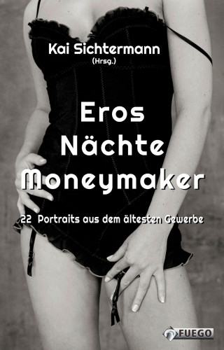Kai Sichtermann: Eros Nächte Moneymaker