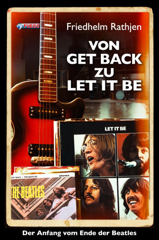 Friedhelm Rathjen: Von Get Back zu Let It Be