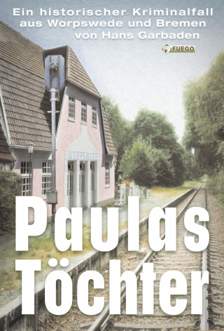 Hans Garbaden: Paulas Töchter