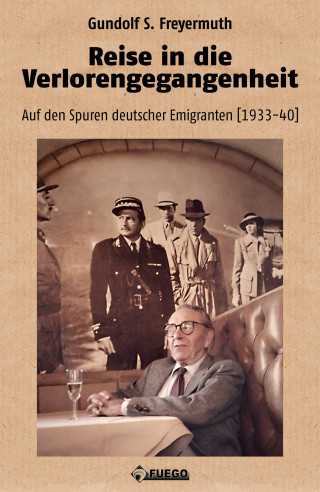Gundolf S. Freyermuth: Reise in die Verlorengegangenheit