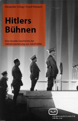 Frank Petrasch: Hitlers Bühnen