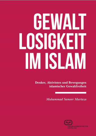 Muhammad Sameer Murtaza: Gewaltlosigkeit im Islam