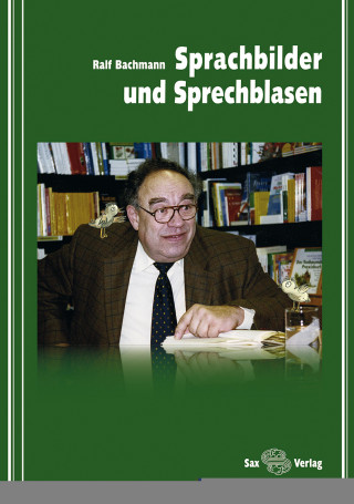 Ralf Bachmann: Sprachbilder und Sprechblasen