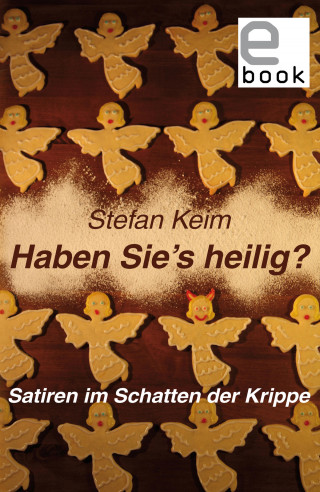 Stefan Keim: Haben Sie's heilig?