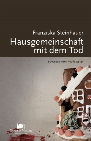 Franziska Steinhauer: Hausgemeinschaft mit dem Tod