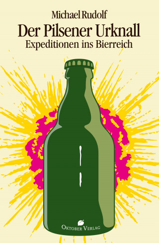 Michael Rudolf: Der Pilsener Urknall