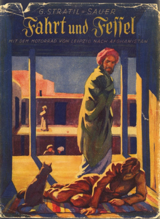 Gustav Stratil-Sauer: Fahrt und Fessel