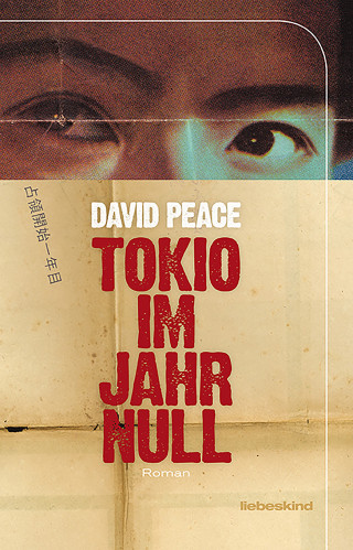 David Peace: Tokio im Jahr Null