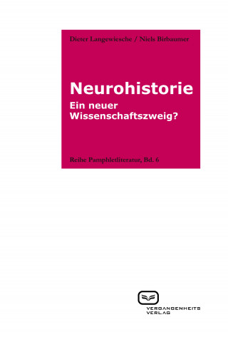Dieter Langewiesche, Niels Birbaumer: Neurohistorie