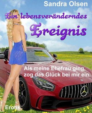 Sandra Olsen: Ein lebensveränderndes Ereignis