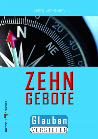 Georg Schwikart: Die Zehn Gebote