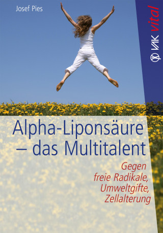 Josef Pies: Alpha-Liponsäure - das Multitalent