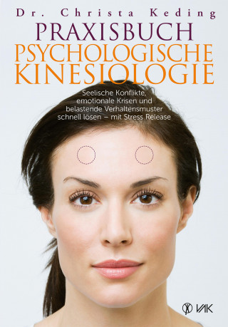 Dr. Christa Keding: Praxisbuch psychologische Kinesiologie
