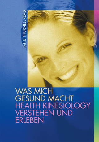 Jane Thurnell-Read: Was mich gesund macht