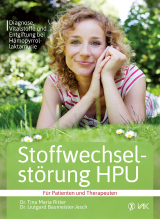 Dr. Tina Maria Ritter, Dr. Liutgard Baumeister-Jesch: Stoffwechselstörung HPU