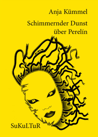 Anja Kümmel: Schimmernder Dunst über Perelín