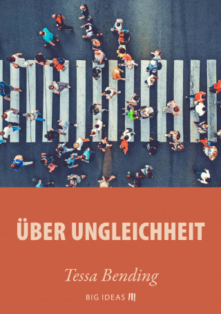 Tessa Bending: Über Ungleichheit