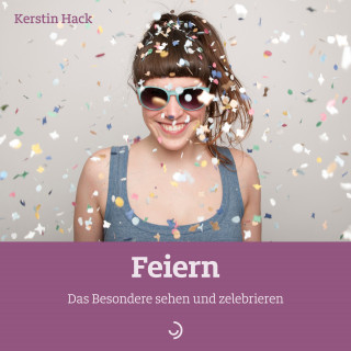 Kerstin Hack: Feiern