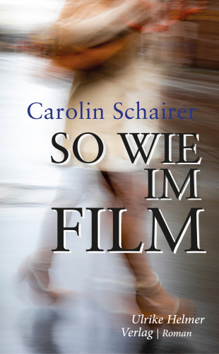 Carolin Schairer: So wie im Film