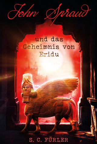 S. C. Fürler: John Spraud und das Geheimnis von Eridu