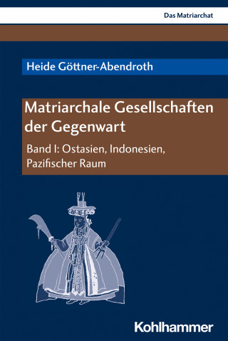 Heide Göttner-Abendroth: Matriarchale Gesellschaften der Gegenwart