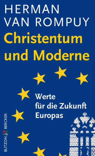 Herman Rompuy: Christentum und Moderne