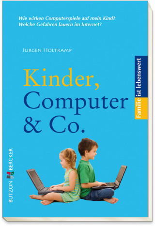 Jürgen Holtkamp: Kinder, Computer & Co.