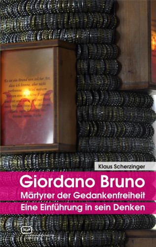 Klaus Scherzinger: Giordano Bruno - Märtyrer der Gedankenfreiheit